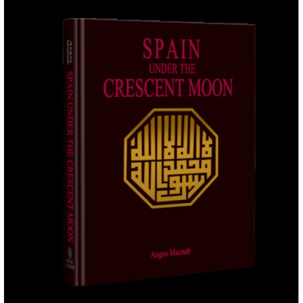 SPAIN UNDER THE CRESCENT MOON