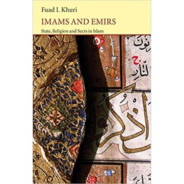 Imams And Emirs State Religion And Sects In Islam