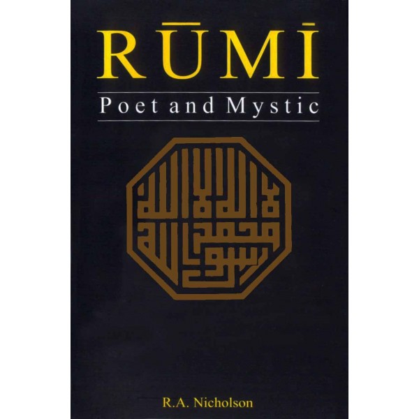 Rumi Poet And Mystic
