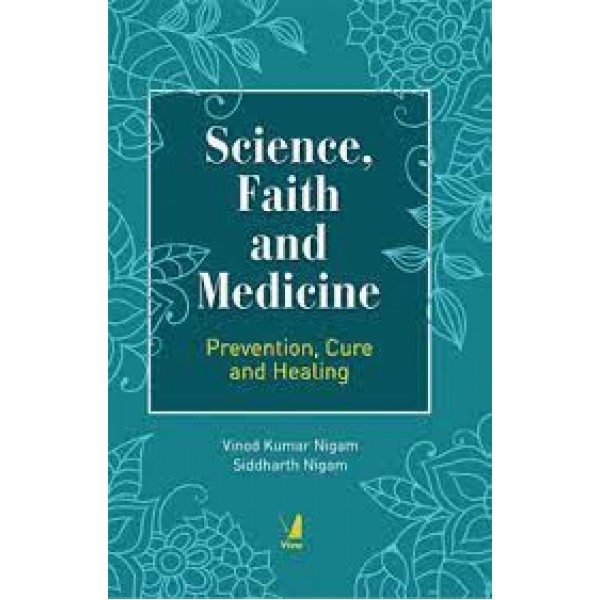 Science Faith And Medicine Prevention Cure And Healing
