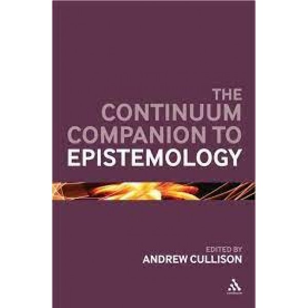 The Continuum Companion To Epistemology