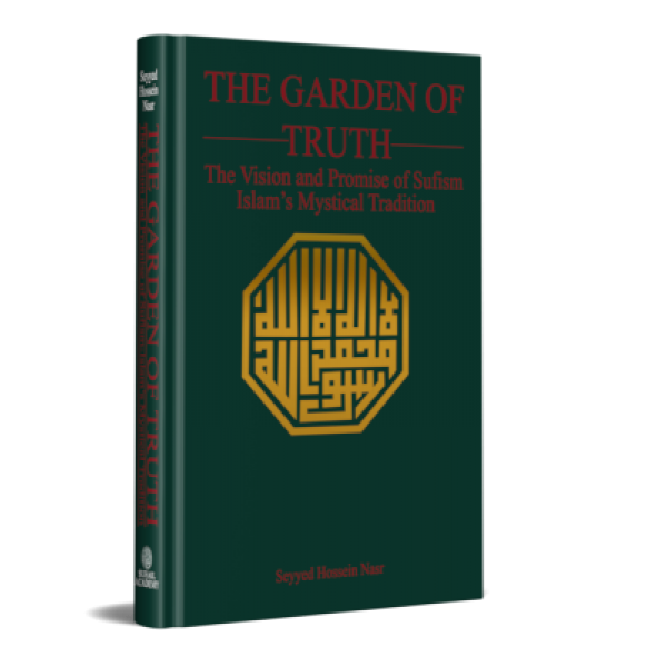The garden of truth the vision and promise of Sufism: islam’s mystical tradition